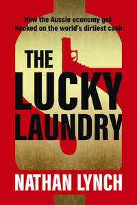 Lucky Laundry: Longlisted for 2022 Walkley Award and 2022 Winner of Financial Crime Fighter Award