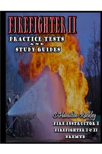 Firefighter II Practice Tests and Study Guides: Practice Test