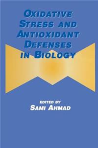 Oxidative Stress and Antioxidant Defenses in Biology