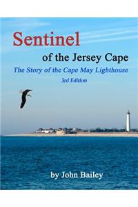 Sentinel of the Jersey Cape, The Story of the Cape May Lighthouse