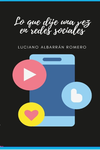 Lo que dije una vez en redes sociales