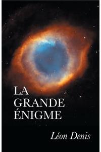 La grande énigme