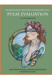 Traditional Western Herbalism and Pulse Evaluation