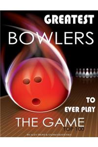 Greatest Bowlers to Ever Play the Game