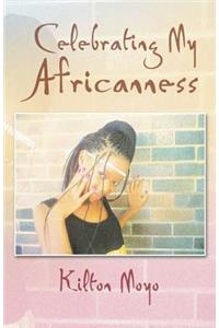 Celebrating My Africanness