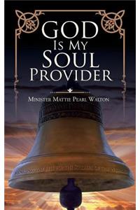 God Is My Soul Provider