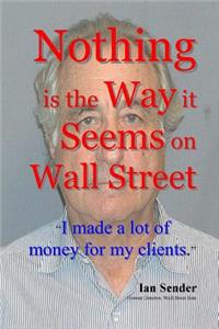 Nothing is the Way it Seems on Wall Street