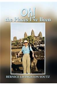 Oh! the Places I've Been