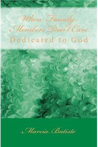 When Family Members Don't Care