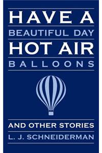 Have a Beautiful Day Hot Air Balloons