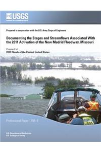 Documenting the Stages and Streamflows Associated With the 2011 Activation of the New Madrid Floodway, Missouri