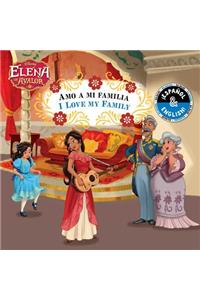 I Love My Family / Amo a Mi Familia (English-Spanish) (Disney Elena of Avalor)