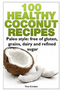 100 Healthy Coconut Recipes
