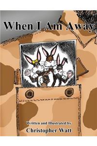 When I Am Away