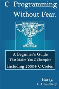 C Programming Without Fear