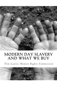 Modern Day Slavery and What We Buy