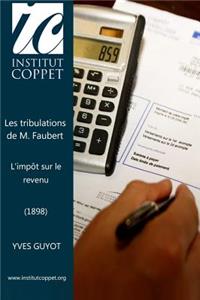 Les tribulations de M. Faubert. L'impot sur le revenu