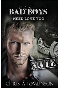 Bad Boys Need Love Too: Nate