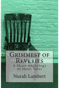 Grimmest of Reveries