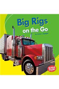 Big Rigs on the Go