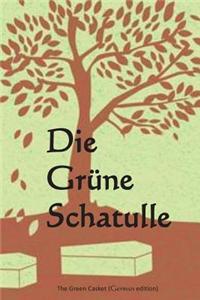Die Grune Schatulle: The Green Casket (German Edition)