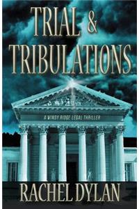 Trial & Tribulations