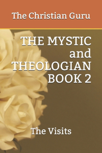 THE MYSTIC and THEOLOGIAN BOOK 2