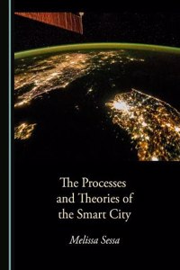 The Processes and Theories of the Smart City