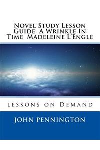 Novel Study Lesson Guide A Wrinkle In Time Madeleine L?Engle