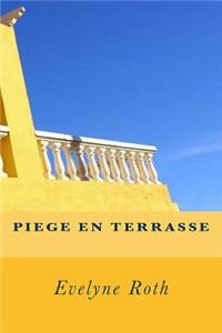 Piège en Terrasse