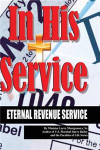 In His Service ETERNAL REVENUE SERVICE