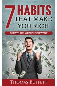 7 Habits That Make You Rich: Create the Wealth You Want