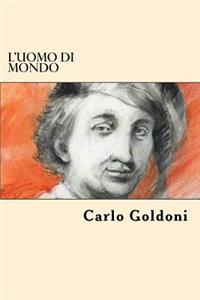 L'uomo Di Mondo (Italian Edition)