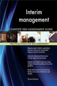 Interim management Complete Self-Assessment Guide