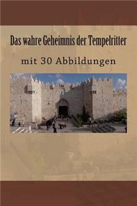 wahre Geheimnis der Tempelritter