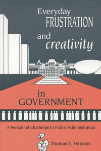 Everyday Frustration and Creativity in Government