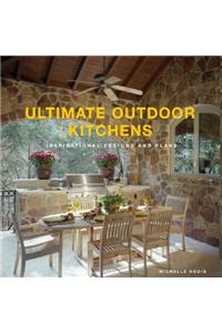 Ultimate Outdoor Kitchens