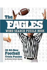 The Eagles Word Search Puzzle Book: 30 All-New Football Trivia Puzzles