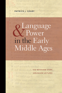 Language and Power in the Early Middle Ages