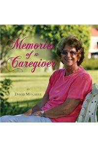 Memories of a Caregiver