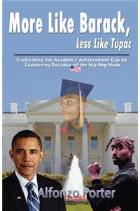 More Like Barack, Less Like Tupac