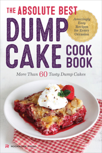 Absolute Best Dump Cake Cookbook