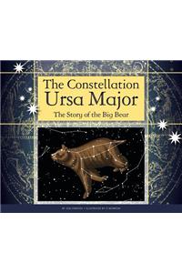 The Constellation Ursa Major: The Story of the Big Bear