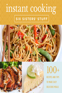 Instant Cooking with Six Sisters' Stuff