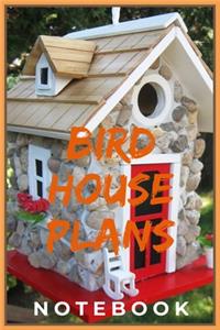 NoteBook for Bird House Plans - Birdhouse NoteBook - Bird Houses Design