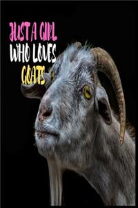 Just A Girl Who Loves Goats