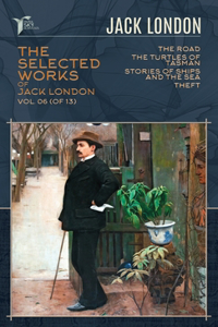 The Selected Works of Jack London, Vol. 06 (of 13)