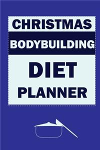 Christmas Bodybuilding Diet Planner