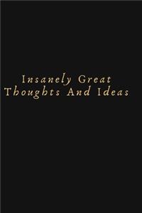 insanely great thoughts and ideas