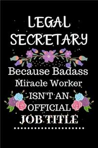Legal secretary Because Badass Miracle Worker Isn't an Official Job Title